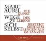 Wege zu sich selbst - Die Kunst des Lebens besteht mehr im Ringen als im Tanzen - Hörbuch