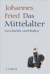 Das Mittelalter - Geschichte und Kultur