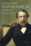 Napoleon III - Frankreichs letzter Kaiser