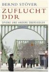 Zuflucht DDR - Spione und andere Übersiedler