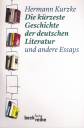 Die kürzeste Geschichte der deutschen Literatur - und andere Essays