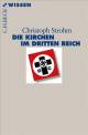 Die Kirchen im Dritten Reich (Beck'sche Reihe)