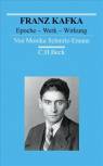 Franz Kafka - Epoche - Werk - Wirkung