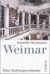 Weimar - Eine Kulturgeschichte
