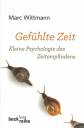 Gefühlte Zeit - Kleine Psychologie des Zeitempfindens