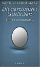 Die narzisstische Gesellschaft: Ein Psychogramm