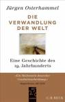 Die Verwandlung der Welt: Eine Geschichte des 19. Jahrhunderts