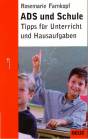 ADS und Schule: Tipps f&uuml;r Unterricht und Hausaufgaben