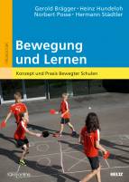 Bewegung und Lernen - Konzept und Praxis Bewegter Schulen