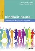 Kindheit heute - Lebenswelten der jungen Generation