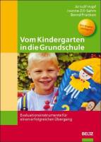 Vom Kindergarten in die Grundschule - Evaluationsinstrumente für einen erfolgreichen Übergang
