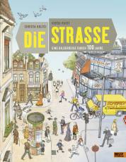 Die Straße - Eine Bilderreise durch 100 Jahre