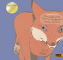 Die Geschichte vom Fuchs, der den Verstand verlor - 