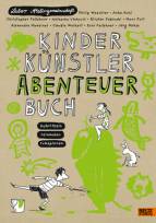 Kinder K&uuml;nstler Abenteuerbuch: Loskritzeln Reinmalen Rumspinnen