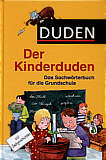 Der Kinderduden - Das Sachwörterbuch für die Grundschule