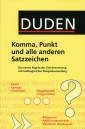 Komma, Punkt und alle anderen Satzzeichen - Die neuen Regeln der Zeichensetzung mit umfangreicher Beispielsammlung