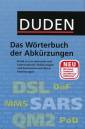 Das Wörterbuch der Abkürzungen - Rund 50 000 nationale und internationale Abkürzungen und Kurzwörter mit ihren Bedeutungen