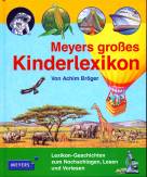 Meyers großes Kinderlexikon - Lexikon-Geschichten zum Nachschlagen, Lesen und Vorlesen