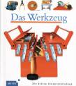 Das Werkzeug - Band 28 der Reihe „Meyers kleine Kinderbibliothek“
