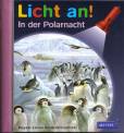 Meyer. Die kleine Kinderbibliothek - Licht an!: Licht an! In der Polarnacht: Band 22