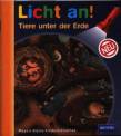 Meyer. Die kleine Kinderbibliothek - Licht an!: Licht an! Tiere unter der Erde: Band 2