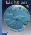 Tief im Meer - Band 1 der Reihe „Meyers kleine Kinderbibliothek – Licht an!“