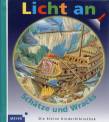 Schätze und Wracks - Band 11 der Reihe „Meyers kleine Kinderbibliothek – Licht an!“