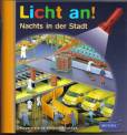 Meyer. Die kleine Kinderbibliothek - Licht an!: Licht an! Nachts in der Stadt: Band 13