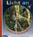Leben im Dschungel - Band 14 der Reihe „Meyers kleine Kinderbibliothek – Licht an!“
