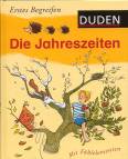 Die Jahreszeiten - Duden - Erstes Begreifen. 