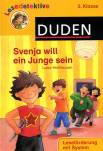 Svenja will ein Junge sein - Leseförderung mit System 2. Klasse