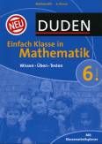 Mathematik 6. Klasse - Wissen - Üben - Testen