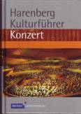 Harenberg Kulturf&uuml;hrer Konzert: Werkbeschreibungen von 660 Orchesterst&uuml;cken von mehr als 100 Komponisten