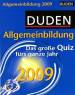 Duden: Allgemeinwissen - Das große Quiz für das ganze Jahr 2009