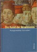 Die Kunst der Renaissance - Ausgewählte Schriften