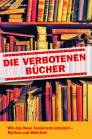 Die verbotenen Bücher - Wie das Neue Testament entstand - Mythos und Wahrheit  