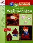 Bi-Ba-Bastelspaß - Wir basteln für Weihnachten