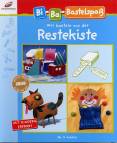 Wir basteln aus der Restekiste - 