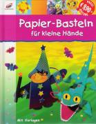 Papier-Basteln f&uuml;r kleine H&auml;nde