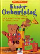 Kinder-Geburtstag - Die schönsten Bastelideen für fröhliche Feste