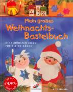 Mein großes Weihnachts-Bastelbuch - Die schönsten Ideen für kleine Hände