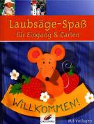 Laubsäge-Spaß für Eingang & Garten - Mit Vorlagen