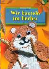Wir basteln im Herbst - 