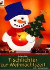 Tischlichter zur Weihnachtszeit - Mit 2 Vorlagebögen