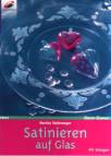 Satinieren auf Glas - 
