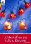 Lichterketten aus Folien und  Bändern - 