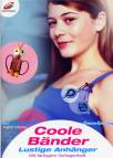 Coole Bänder - Lustige Anhänger