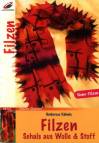 Filzen - Schals aus Wolle und Stoff