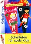 Schultüten für coole Kids - Mit 2 Vorlagebögen