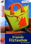 Originelle Filztaschen - Mit 2 Vorlagebögen